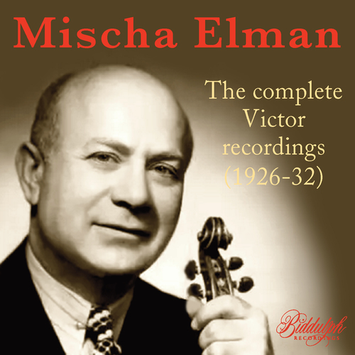 Imagen de apoyo de  ELMAN, Mischa: Victor Recordings (Complete) (1926-1932)