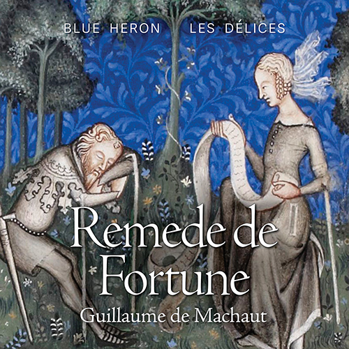 Imagen de apoyo de  MACHAUT, G. de: Remede de Fortune (Blue Heron, Les Délices)