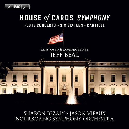Imagen de apoyo de  BEAL, J.: House of Cards Symphony / Flute Concerto / Six Sixteen / Canticle (Bezaly, Vieaux, Norrköping Symphony, J. Beal)