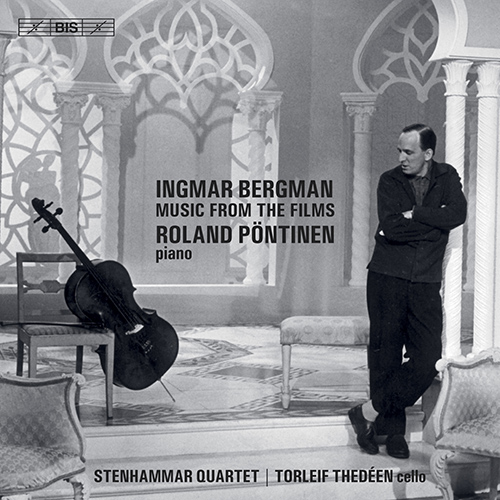 Imagen de apoyo de  INGMAR BERGMAN - MUSIC FROM THE FILMS (Pöntinen, Stenhammar Quartet, Thedéen)
