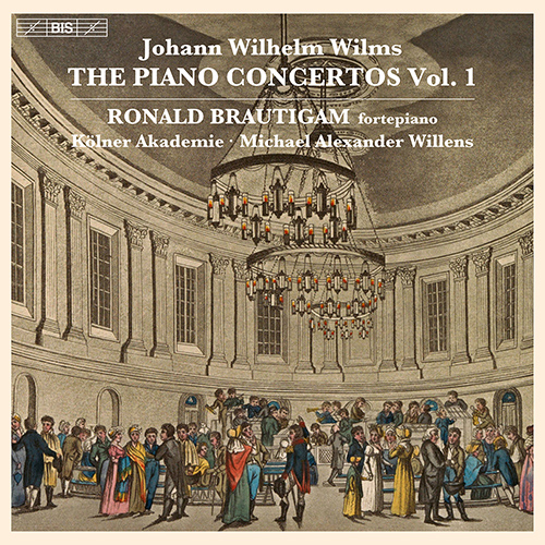 Imagen de apoyo de  WILMS, J.W.: Piano Concertos, Vol. 1 - Opp. 3, 12, 26 (Brautigam, Kölner Akademie, Willens)