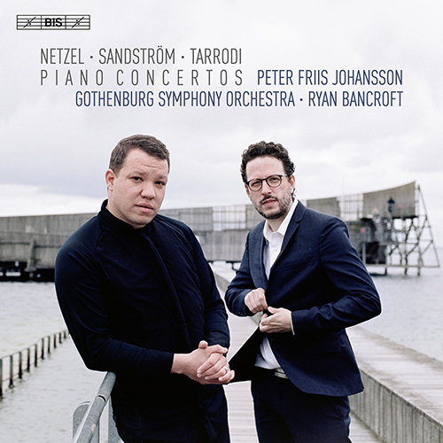 Imagen de apoyo de  NETZEL, L. / SANDSTRÖM, S.-D. / TARRODI, A.: Piano Concertos (P.F. Johansson, Gothenburg Symphony, Bancroft)