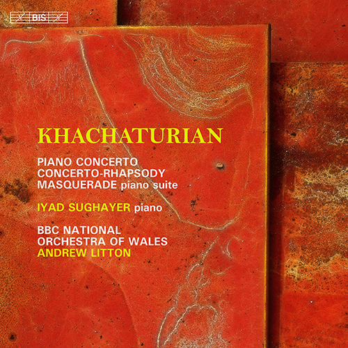 Imagen de apoyo de  KHACHATURIAN, A.I.: Piano Concerto / Concerto-Rhapsody for Piano and Orchestra / Masquerade Suite (Sughayer, BBC National Orchestra of Wales, Litton)