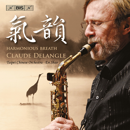 Imagen de apoyo de  CHUNG, Yiu-Kwong: Saxophone Concertos Nos. 1 and 2 / TIAN, Leilei: Open Secret (Harmonious Breath) (Delangle, Taipei Chinese Orchestra, En Shao)
