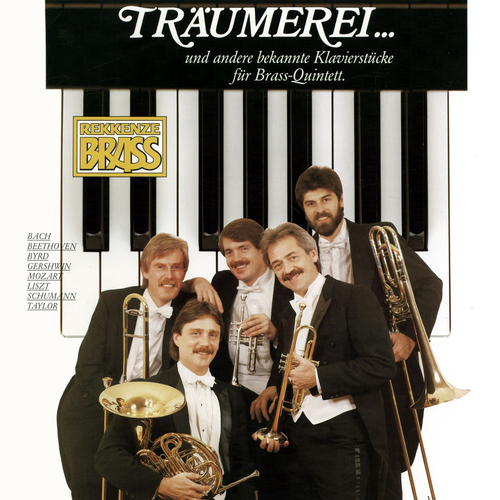 Imagen de apoyo de  Brass Quintets - BACH, J.S. / BEETHOVEN, L. van / BYRD, W. / GERSHWIN, G. / MOZART, W.A. / LISZT, F. / TAYLOR, B. (Träumerei) (Rekkenze Brass)
