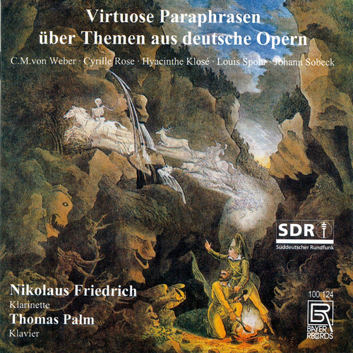 Imagen de apoyo de  Virtuoso Paraphrases of German Operas - WEBER, C.M. von / ROSE, C. / KLOSÉ, H. / SPOHR, L. / SOBECK, J. (Friedrich, Palm)