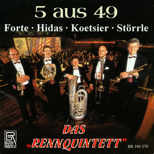 Imagen de apoyo de  Brass Quintets - FORTE, A.R. / HIDAS, F. / KOETSIER, J. / STÖRRLE, H. (5 out of 49) (Das Rennquintett)
