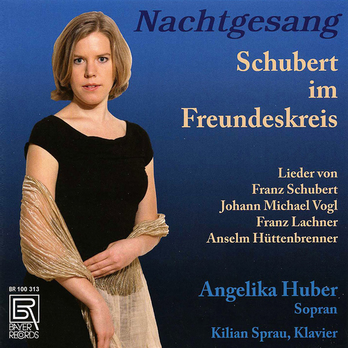 Imagen de apoyo de  Vocal Recital (Soprano): Huber, Angelika - SCHUBERT, F. / VOGL, J.M. / LACHNER, F.P. / HÜTTENBRENNER, A. (Nachtgesang - Schubert im Freundeskreis)