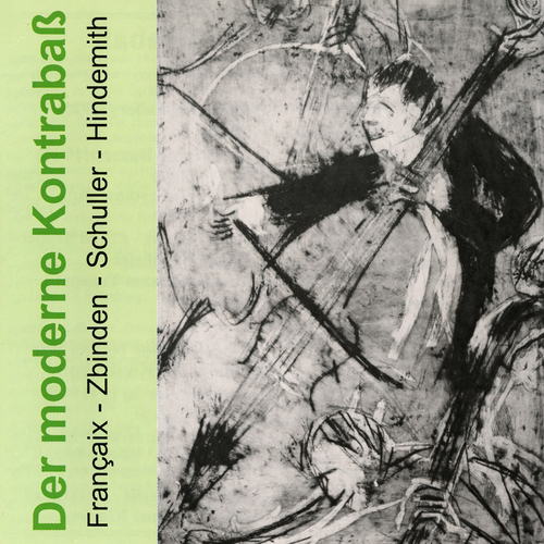 Imagen de apoyo de  Modern Double Bass (The) - FRANÇAIX, J. / ZBINDEN, J.-F. / SCHULLER, G. / HINDEMITH, P. (Klaus, Nestle, Neudörfer, Sapper, Trappe, Klemann)