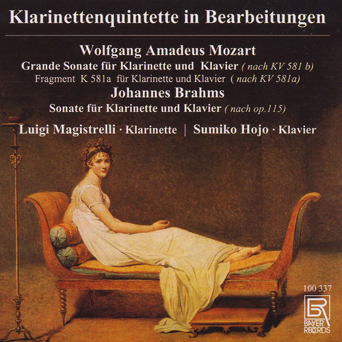 Imagen de apoyo de  BRAHMS, J.: Clarinet Quintet / ANONYMOUS: Grande Sonate (after W.A. Mozart) (Klarinettenquintette in Bearbeitungen) (Magistrelli, Sumiko Hojo)
