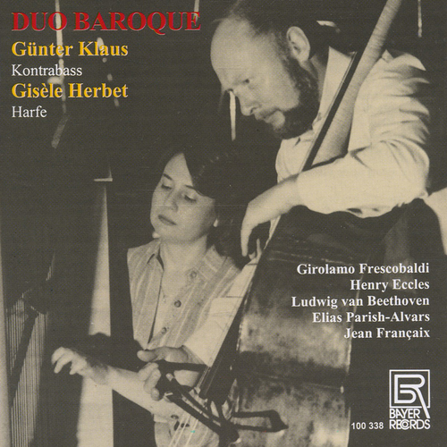 Imagen de apoyo de  Double Bass and Harp Recital: Klaus, Gunter / Herbert, Gisele - FRESCOBALDI, G.A. / ECCLES, H. / BEETHOVEN, L. van / FRANÇAIX, J. (Duo Baroque)