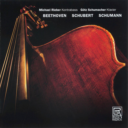 Imagen de apoyo de  Double Bass and Piano Recital: Rieber, Michael / Schumacher, Götz - BEETHOVEN, L. van / SCHUBERT, F. / SCHUMANN, R.