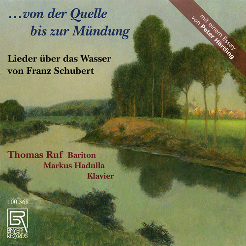 Imagen de apoyo de  SCHUBERT, F.: Lieder (… von der Quelle bis zur Mündung) (Ruf, Hadulla)