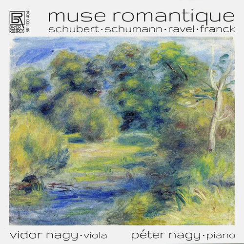 Imagen de apoyo de  Viola and Piano Recital: Nagy, Vidor / Nagy, Péter - SCHUBERT, F. / SCHUMANN, R. / RAVEL, M. / FRANCK, C. (muse romantique)