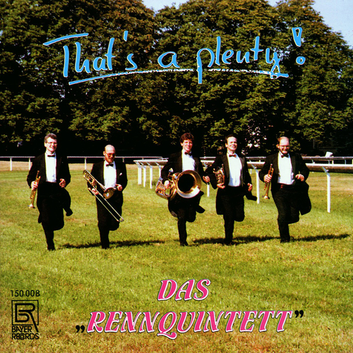 Imagen de apoyo de  RENNQUINTETT (DAS): That's a plenty
