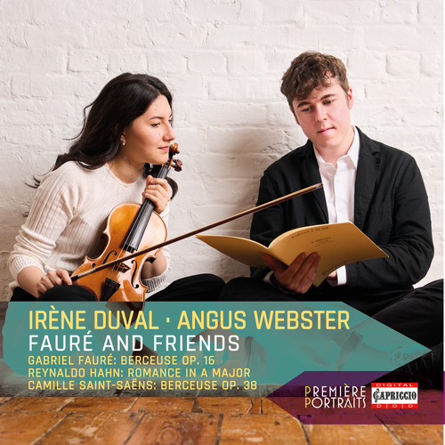 Imagen de apoyo de  Violin Recital: Duval, Irène - FAURÉ, G. / HAHN, R. /   SAINT-SAENS, C. (Fauré and Friends) (I. Duval, A. Webster)