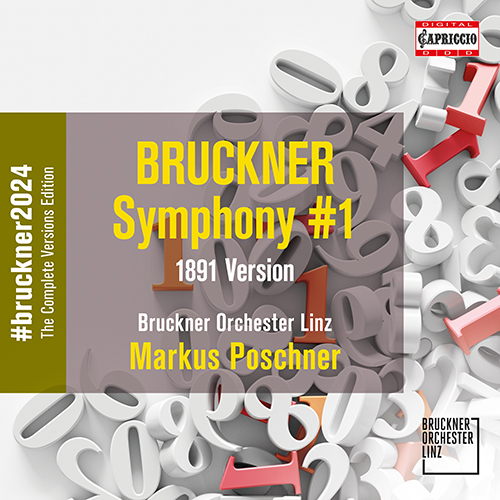 BRUCKNER, A.: Symphony No. 1 (1891 revision, ed. G. Brosche) (Complete Symphony Versions Edition, Vol. 15) (Linz Bruckner Orchestra, M. Poschner)