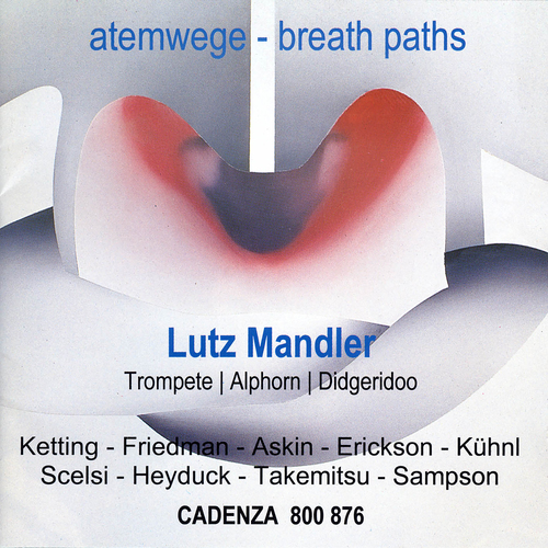 Imagen de apoyo de  Trumpet Recital: Mandler, Lutz - KETTING, O. / FRIEDMAN, S. / ASKIN, A.S. / ERICKSON, R. / KÜHNL, C. / SCELSI, G. / HEYDUCK, N. (Breath Paths)