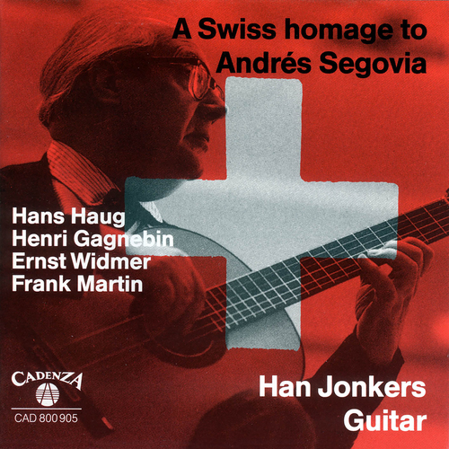 Imagen de apoyo de  Guitar Recital: Jonkers, Han - MARTIN, F. / GAGNEBIN, H. / HAUG, H. / WIDMER, F. (A Swiss homage to Andrés Segovia)