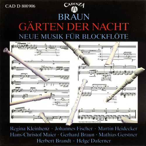 Imagen de apoyo de  BRAUN, G.: Gärten der Nacht / Abbreviaturen / Acht Spielstücke (New Music for Recorder) (Braun, Kleinhenz, J. Fischer, Heidecker, Maier, Gerstner)