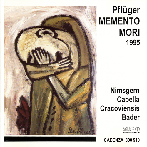Imagen de apoyo de  PFLÜGER, H.G.: Memento mori (Nimsgern, Capella Cracoviensis, Bader)