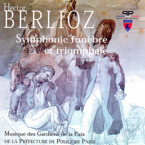 Imagen de apoyo de  BERLIOZ, H.: Grande symphonie funèbre et triomphale (arr. for wind ensemble) / FAURÉ, G.: Chant funèraire (Musique des Gardiens de la Paix, Dondeyne)