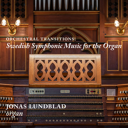 Imagen de apoyo de  ORCHESTRAL TRANSITIONS - Swedish Symphonic Music for the Organ (Lundblad)