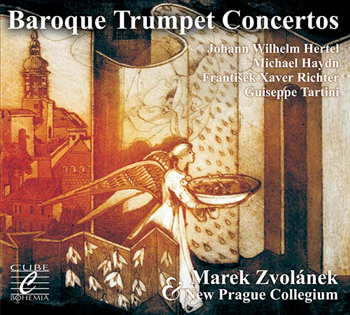Imagen de apoyo de  Trumpet Recital: Zvolanek, Marek - HERTEL, J.W. / HAYDN, M. / RICHTER, F.X. / TARTINI, G.
