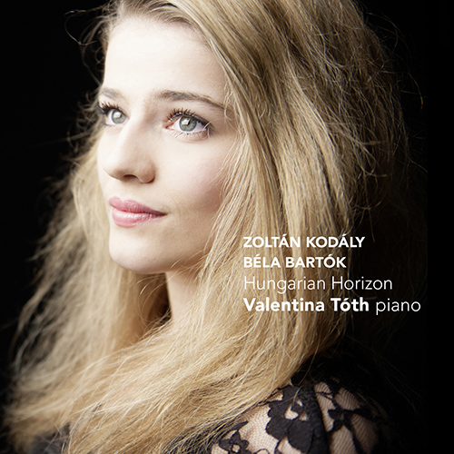 Imagen de apoyo de  Piano Recital: Tóth, Valentina - KODÁLY, Z. / BARTÓK, B. (Hungarian Horizon)