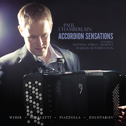 Imagen de apoyo de  Accordion Recital: Chamberlain, Paul - WEBER, C. von / SCARLATTI, D. / PIAZZOLLA, A. / ZOLOTARIEV, V. (Accordion Sensations)