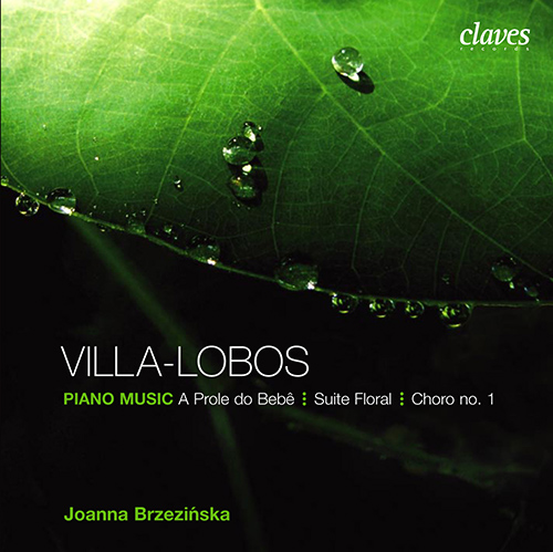 Imagen de apoyo de  VILLA-LOBOS, H.: Piano Music - Suite floral / Prole do bebê Nos. 1 and 2 / Chôro No. 1 (Brzezińska)