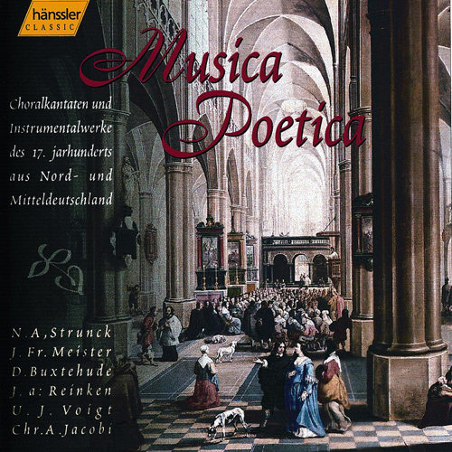Imagen de apoyo de  MUSICA POETICA - CHORAL CANTATAS AND INSTRUMENTAL MUSIC OF THE 17TH CENTURY IN ... GERMANY