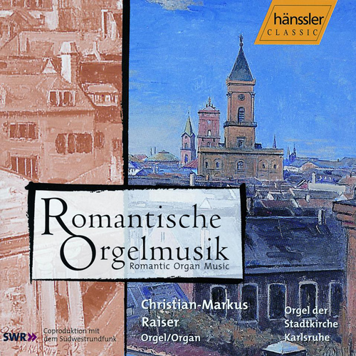 Imagen de apoyo de  RAISER, Christian-Markus: Romantic Organ Music