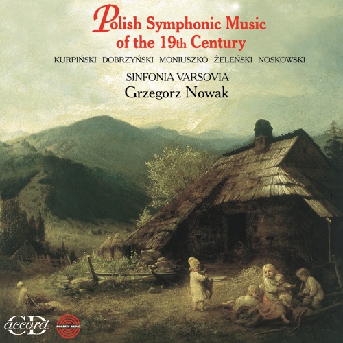 Imagen de apoyo de  Orchestral Music (Polish) - KURPINSKI, K.K. / DOBRZYŃSKI, I.F. / MONIUSZKO, S. / ZELENSKI, W. (Polish Symphonic Music of the 19th Century) (Nowak)
