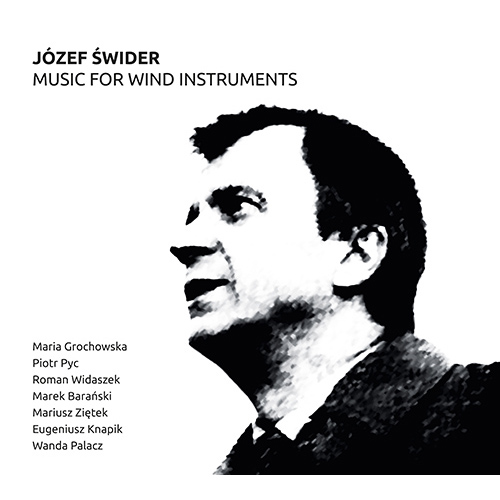 Imagen de apoyo de  ŚWIDER, J.: Music for Wind Instruments (Grochowska, Pyc, Widaszek, M. Barański, Ziętek. Knapik, Palacz)