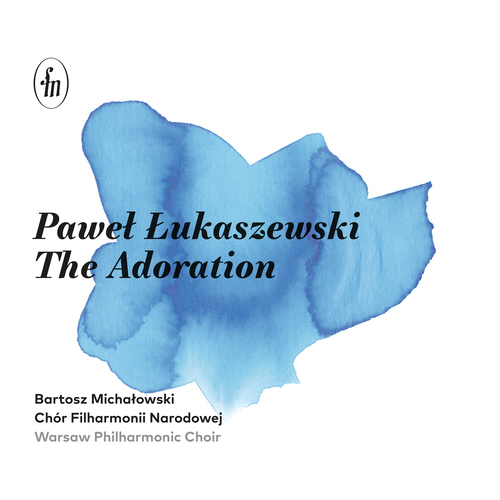 Imagen de apoyo de  ŁUKASZEWSKI, P.: Terra nova et caelum novum / Corpus Christi responsoria (The Adoration) (Warsaw Philharmonic Choir, Michalowski)