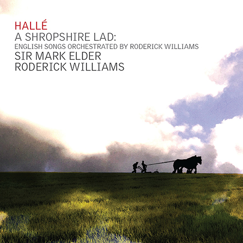 Imagen de apoyo de  English Songs Orchestrations (A Shropshire Lad - English Songs Orchestrated by Roderick Williams) (R. Williams, Hallé Orchestra, M. Elder)