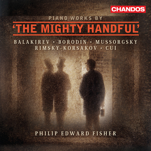 Imagen de apoyo de  Piano Recital: Fisher, Philip Edward - BALAKIREV, M.A. / BORODIN, A.P. / MUSSORGSKY, M.P. / RIMSKY-KORSAKOV, N.A. / CUI, C. (The Mighty Handful)