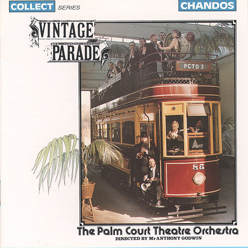 Imagen de apoyo de  Vintage Parade - ABRAHAMS, M. / BARNES, B. / BRATTON, J. / EWING, M. / HANF, R. / JESSEL, L. (Palm Court Theatre Orchestra, Godwin)