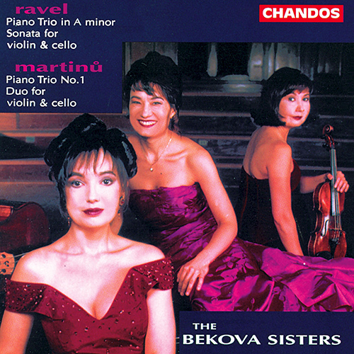 Imagen de apoyo de  RAVEL, M.: Piano Trio in A Minor / Sonata for Violin and Cello / MARTINŮ, B.: Piano Trio No. 1, "5 Pièces brèves" (Bekova Sisters)