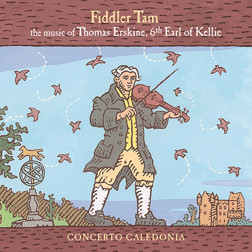 Imagen de apoyo de  6TH EARL OF KELLY: Vocal and Chamber Music (Fiddler Tam) (Concerto Caledonia)
