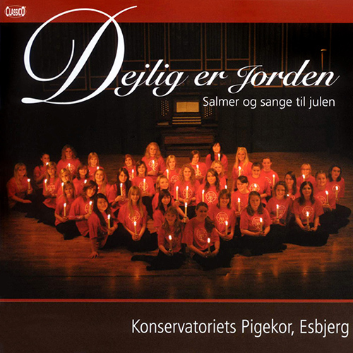 Imagen de apoyo de  Choral Concert: Academy of Music's Girls Choir - SCHULZ, J.A.P. / INGEMANN, B.S. / MEIDELL, J.G.(Dejlig er Jorden: Salmer og sange til julen)