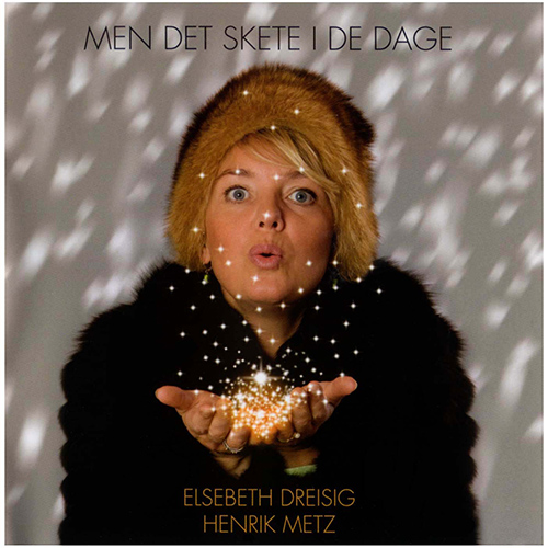 Imagen de apoyo de  Vocal Recital: Dreisig, Elsebeth - WEYSE, C.E.F. / BALLE, C. / BACH, J.S. / BERGGREEN, A.P. / QUILTER, R. / GRUBER, F.X. (Men Det Skete I De Dage)