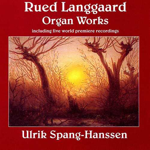 Imagen de apoyo de  LANGGAARD, R.: Organ Music (Spang-Hanssen)