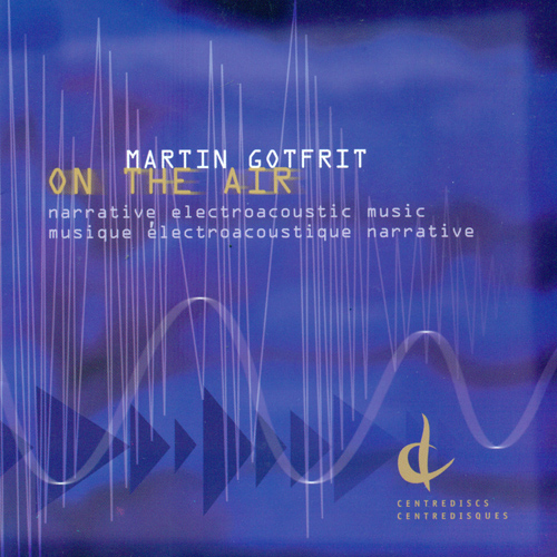 Imagen de apoyo de  GOTFRIT, M.: On the Air / All the Knowing / Balloon / The Mystery of His Will / Flights (Gotfrit)