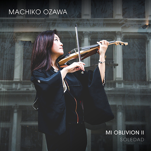Imagen de apoyo de  Violin Recital: Ozawa, Machiko - PIAZZOLLA, A. / SALGÁN, H. / TEUBAL, E. (Mi Oblivion II - Soledad)