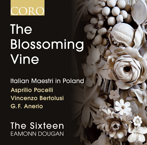 Imagen de apoyo de  Choral Concert: Sixteen (The) - PACELLI, A. / BERTOLUSI, V. / ANERIO, G.F. (The Blossoming Vine: Italian Maestri in Poland)