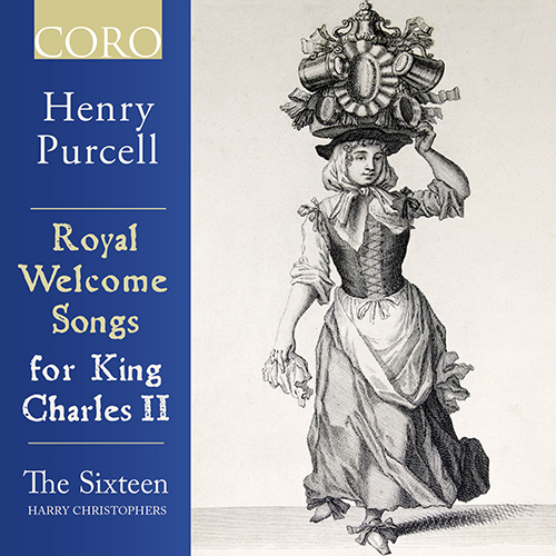 Imagen de apoyo de  PURCELL, H.: Vocal Music (Royal Welcome Songs for King Charles II) (The Sixteen, Christophers)