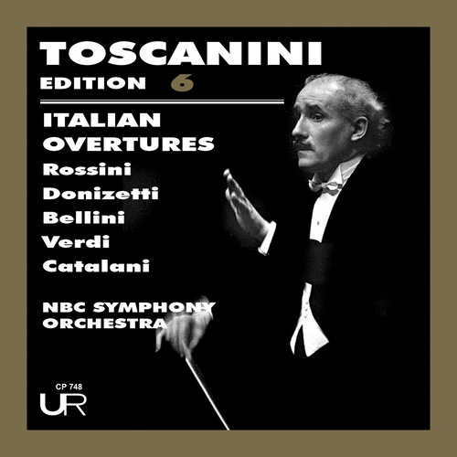 Imagen de apoyo de  Italian Overtures - ROSSINI, G. / DONIZETTI, G. / BELLINI, V. / VERDI, G. / CATALANI, A. (Toscanini Edition, Vol. 6) (NBC Symphony, Toscanini)