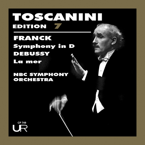 Imagen de apoyo de  FRANCK, C.: Symphony in D Major / DEBUSSY, C.: La mer (Toscanini Edition, Vol. 7) (NBC Symphony, Toscanini)